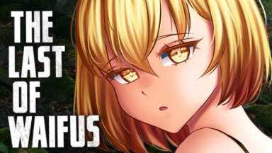 The Last Of Waifus (Uncensored) Free Download
